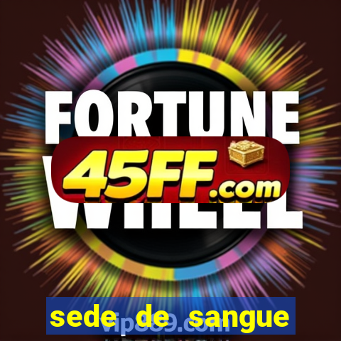 sede de sangue filme completo dublado